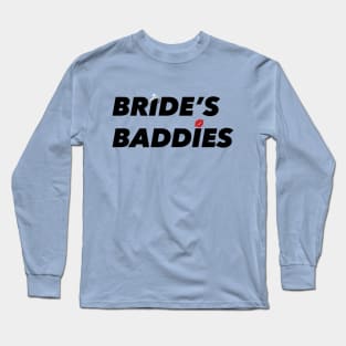 Bride's Baddies Long Sleeve T-Shirt